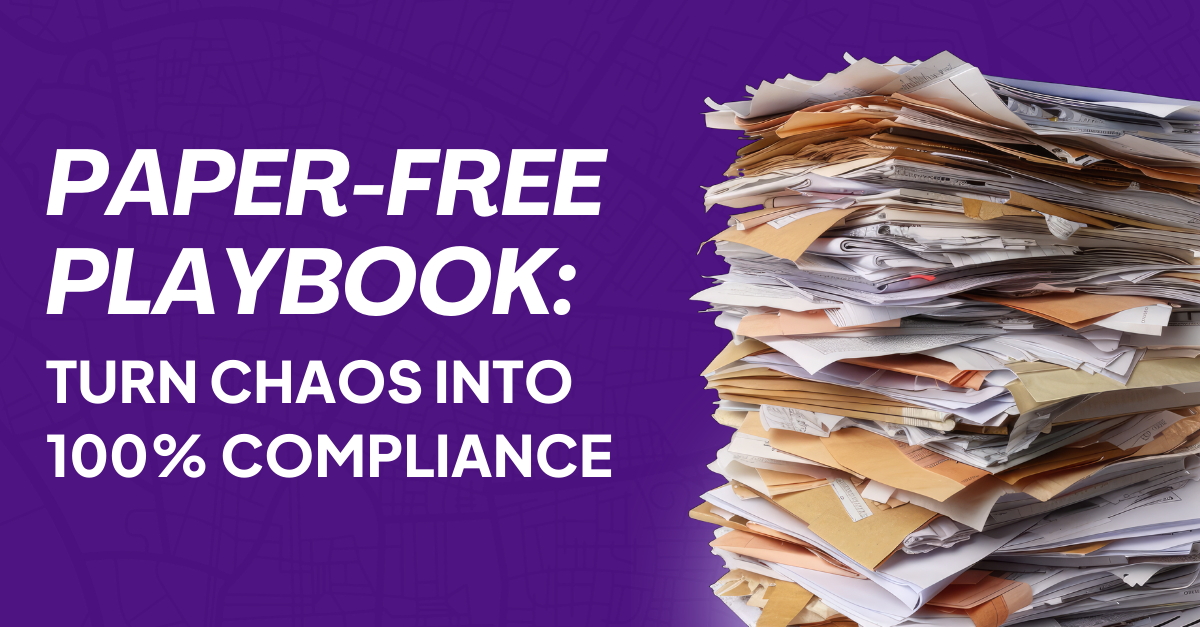 Paper-Free Playbook Turn Chaos Into 100% Compliance CTA
